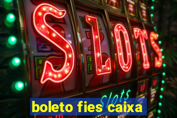 boleto fies caixa